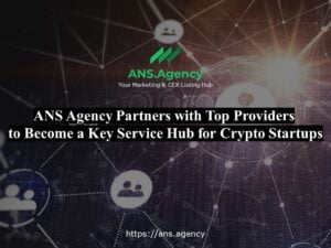 ANS.Agency Partners with Top Providers to Become a Key Service Hub for Crypto Startups