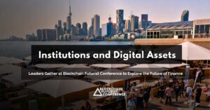 Attendees gather at Blockchain Futurist Conference as leaders discuss digital assets and finance.
