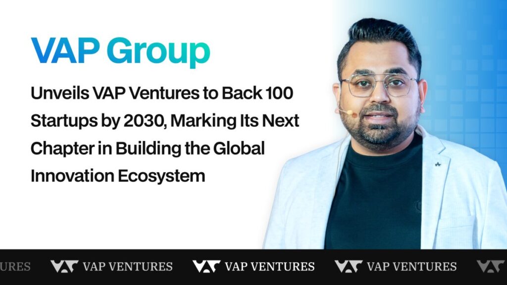 VAP Group announces VAP Ventures, a new investment initiative supporting 100 startups by 2030